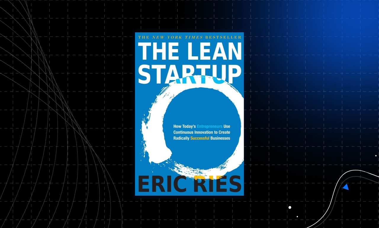 The Lean Startup by Eric Ries