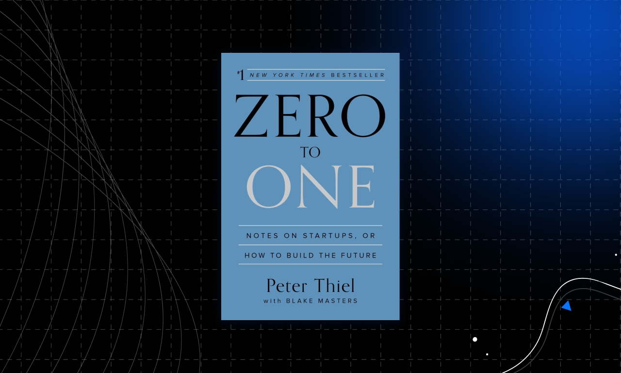 Zero to One by Peter Thiel